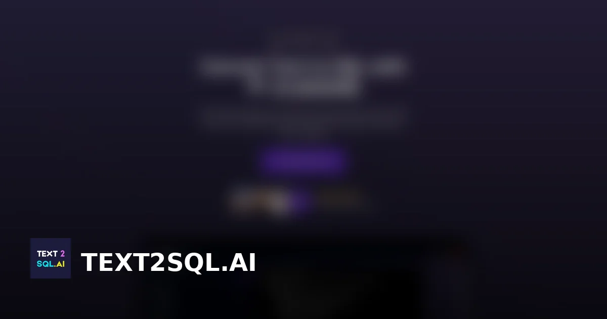 TEXT2SQL.AI: AI Assistants AI Tool 2026 | Thank John